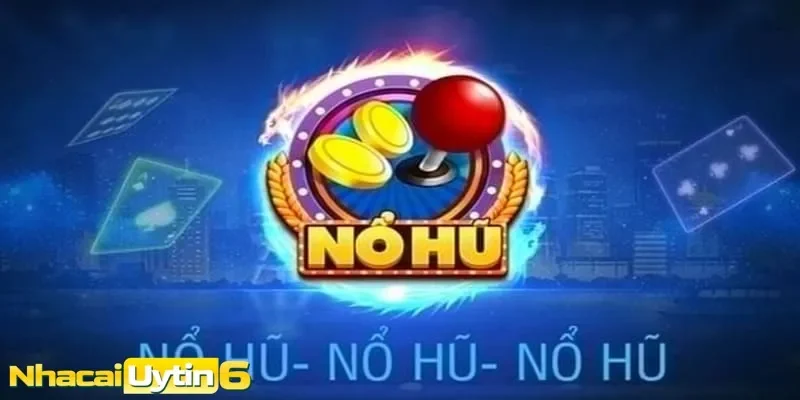 Khám phá nổ hũ sao và cơ hội nhận thưởng cực khủng cho người chơi