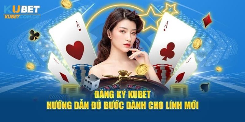 Việc đăng ký Kubet rất đơn giản