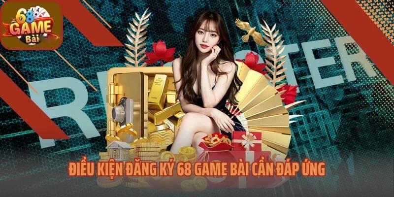 đăng ký 68gamebai