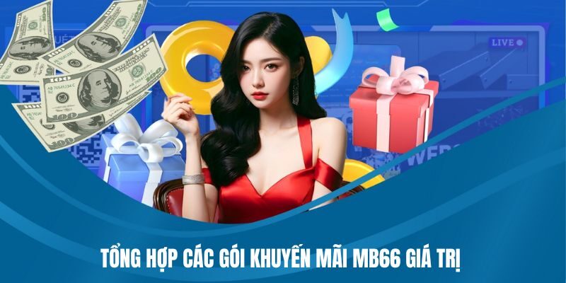 Tổng hợp các gói khuyến mãi MB66 hấp dẫn, đa dạng theo từng thời điểm